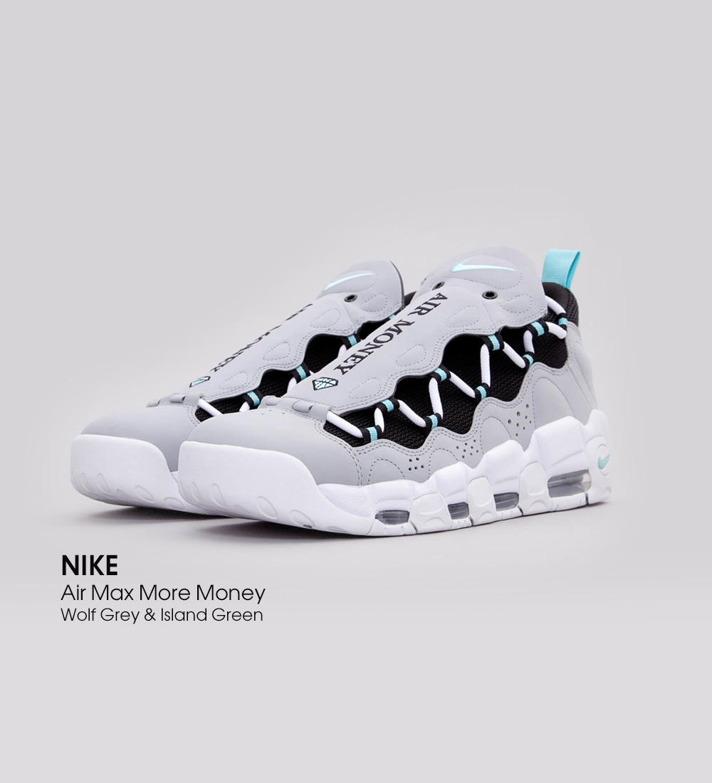 NIKE AIR MORE MONEY WOLF GREY & ISLAND GREEN